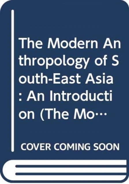 Modern Anthropology of South-East Asia
