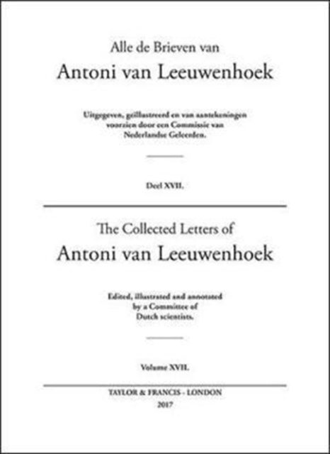 Collected Letters of Antoni Van Leeuwenhoek - Volume 17