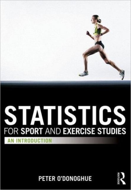 Statistics for Sport and Exercise Studies