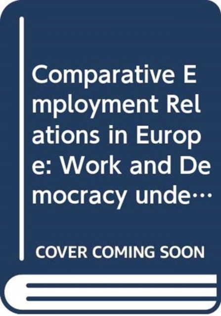 Comparative Employment Relations in Europe