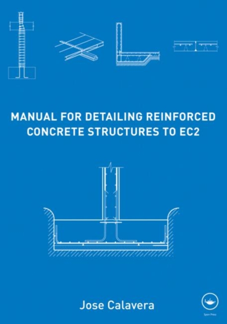Manual for Detailing Reinforced Concrete Structures to EC2