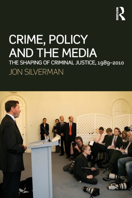 Crime, Policy and the Media