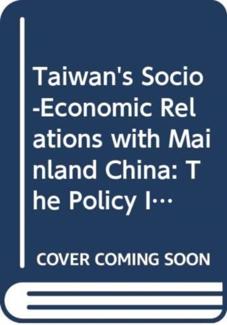 Taiwan's Socio-Economic Relations with Mainland China