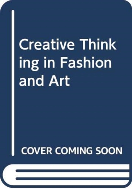 Creative Thinking in Fashion and Art