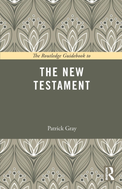 Routledge Guidebook to The New Testament