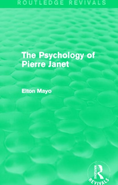 The Psychology of Pierre Janet (Routledge Revivals)