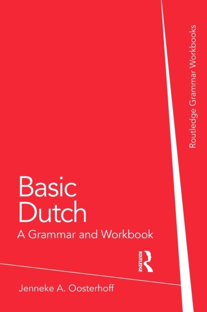 Basic Dutch: A Grammar and Workbook