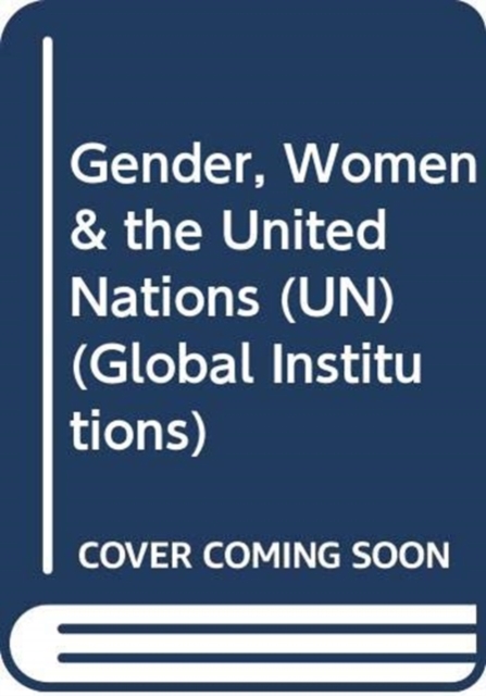 Gender, Women & the United Nations (UN)