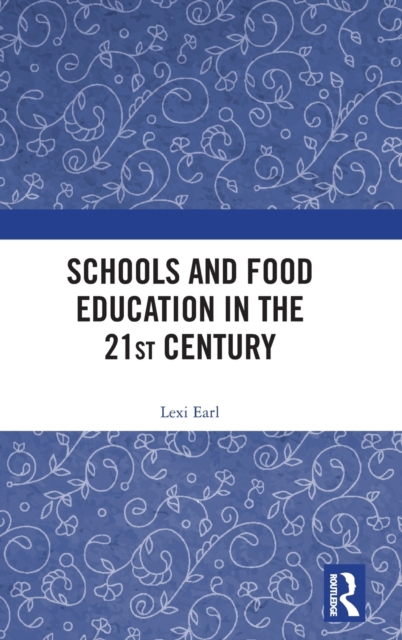 Schools and Food Education in the 21st Century