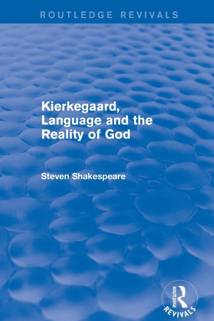 Revival: Kierkegaard, Language and the Reality of God (2001)
