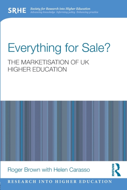 Everything for Sale? The Marketisation of UK Higher Education