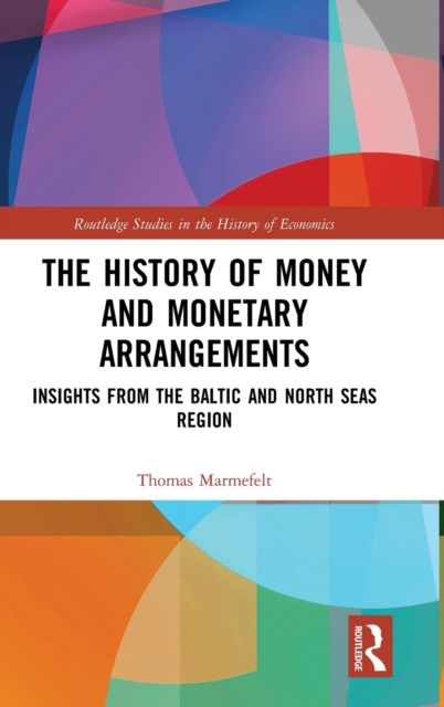 History of Money and Monetary Arrangements