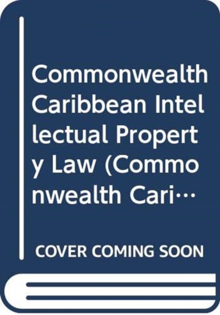Commonwealth Caribbean Intellectual Property Law