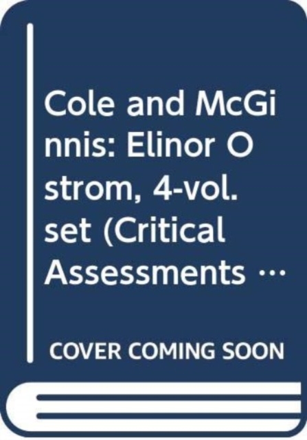 Cole and McGinnis: Elinor Ostrom, 4-vol. set