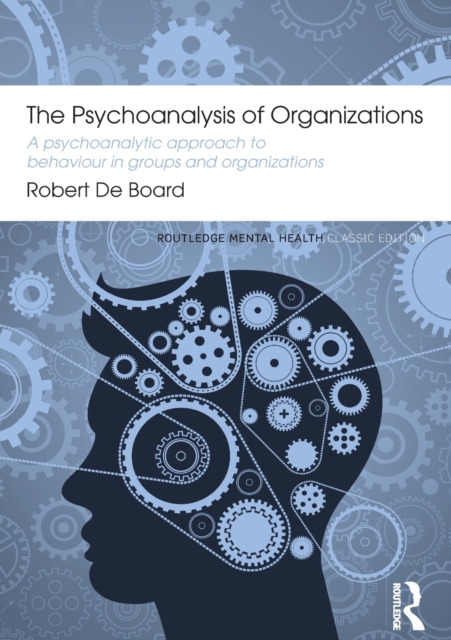 The Psychoanalysis of Organizations