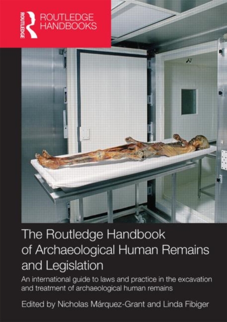 The Routledge Handbook of Archaeological Human Remains and Legislation