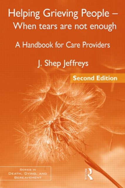 Helping Grieving People - When Tears Are Not Enough