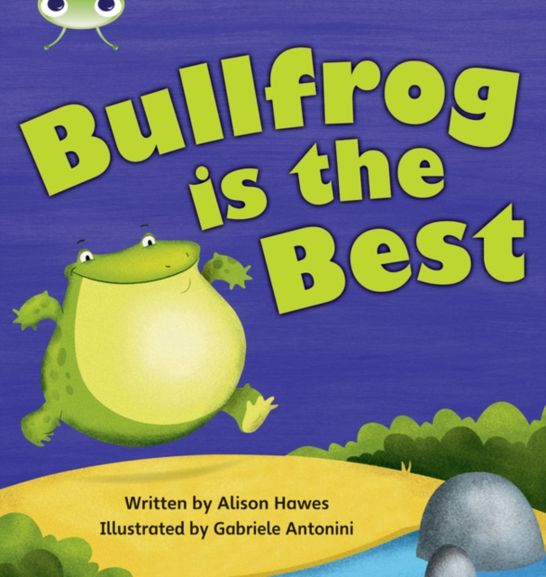 Bug Club Phonics Fiction Year 1 Phase 5 Set 18 Bullfrong is the Best