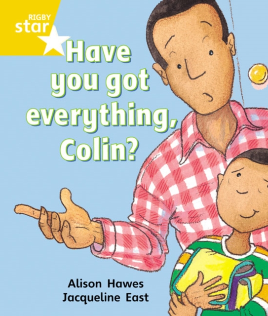 Rigby Star Guided 1 Yellow Level: Have you got Everything Colin? Pupil Book (single)