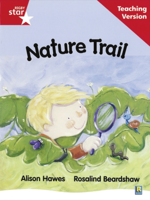 Rigby Star Guided Reading Red Level: Nature Trail Teaching Version