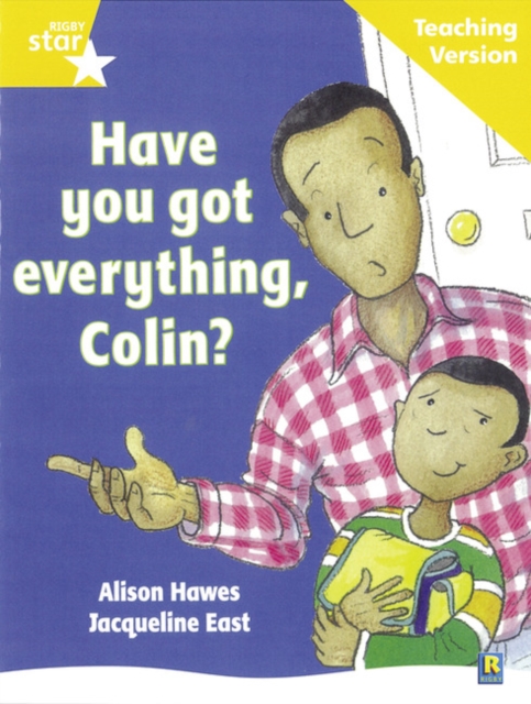 Rigby Star Guided Reading Yellow Level: Have you got everything Colin? Teaching Version