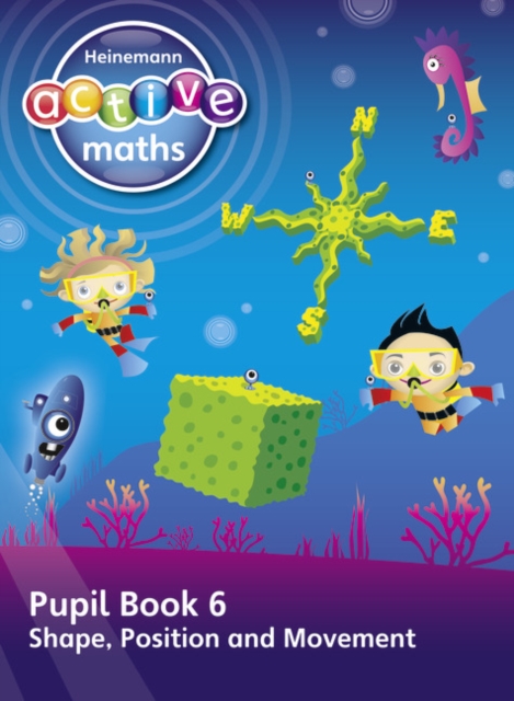 Heinemann Active Maths – First Level - Beyond Number – Pupil Book 6 – Shape, Position and Movement