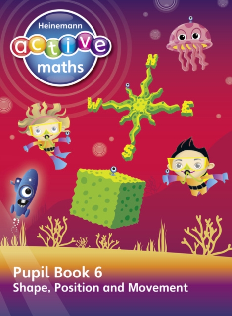 Heinemann Active Maths – Second Level - Beyond Number – Pupil Book 6 – Shape, Position and Movement