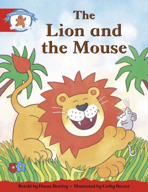 Literacy Edition Storyworlds 1 Once Upon A Time World, The Lion and the Mouse