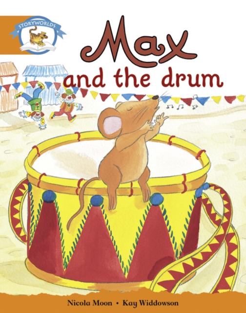 Literacy Edition Storyworlds Stage 4, Animal World, Max and the Drum