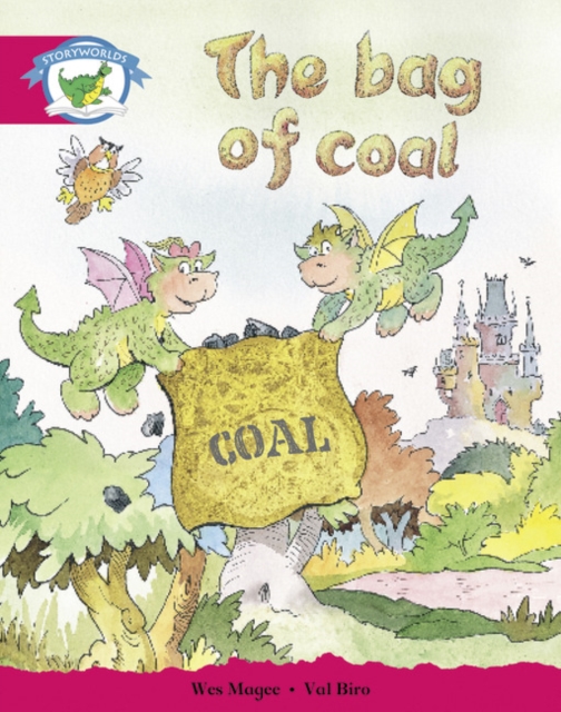 Literacy Edition Storyworlds Stage 5, Fantasy World, The Bag of Coal