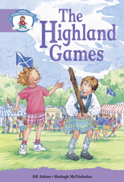 Literacy Edition Storyworlds Stage 8, Our World, Highland Games