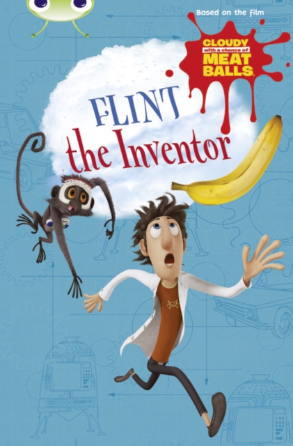 Bug Club Independent Fiction Year Two  Gold A Cloudy with a Chance of Meatballs: Flint the Inventor