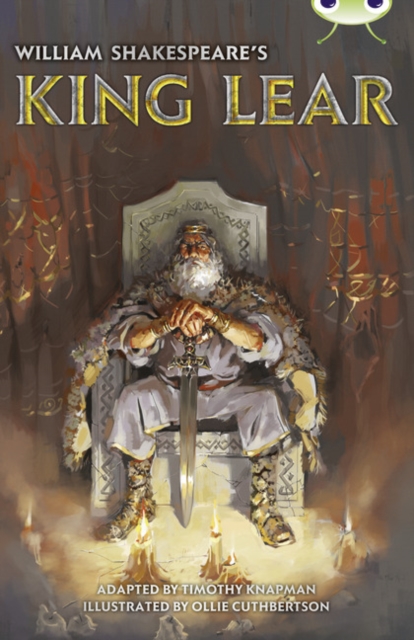 Bug Club Independent Fiction Year 6 Red B William Shakespeare's King Lear