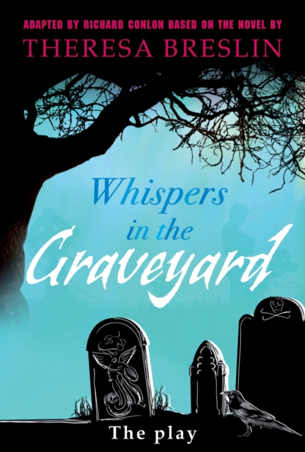 Whispers in the Graveyard Heinemann Plays