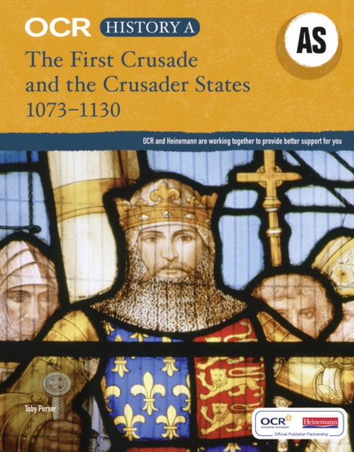 OCR A Level History AS: The First Crusade and the Crusader States 1073-1192