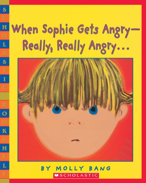 When Sophie Gets Angry - Really, Really Angry...