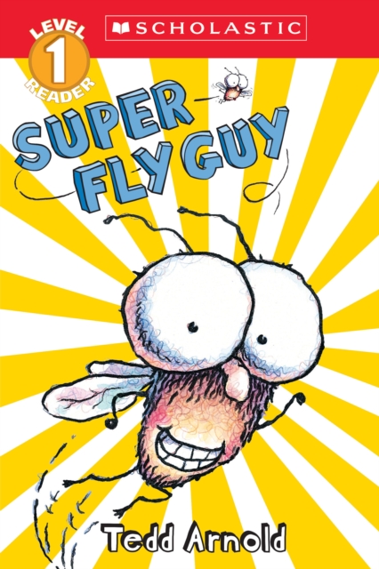 Super Fly Guy (Scholastic Reader, Level 1)