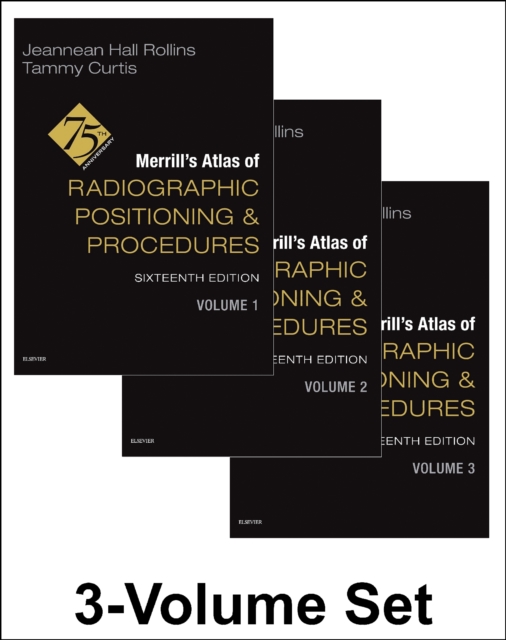 Merrill's Atlas of Radiographic Positioning and Procedures - 3-Volume Set