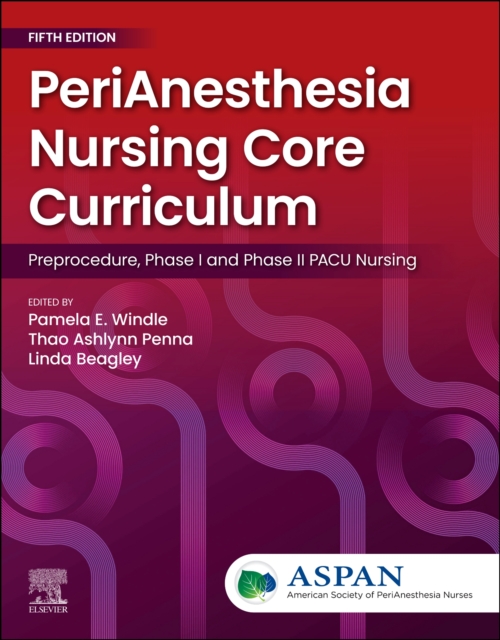 PeriAnesthesia Nursing Core Curriculum