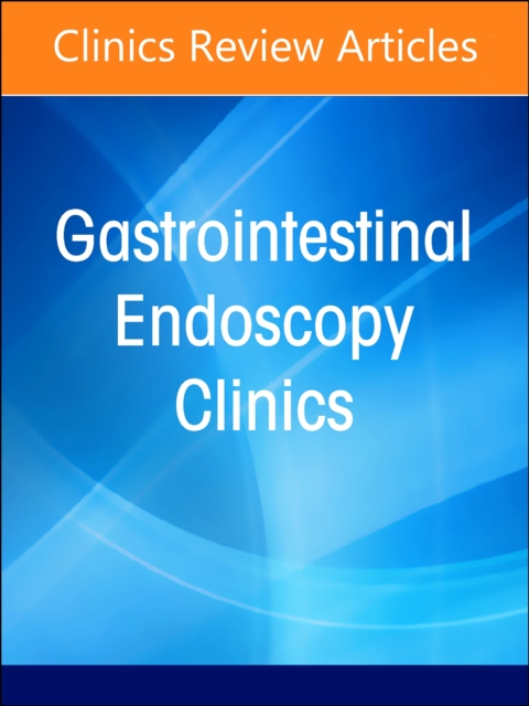 Interventional Pancreaticobiliary Endoscopy, An Issue of Gastrointestinal Endoscopy Clinics