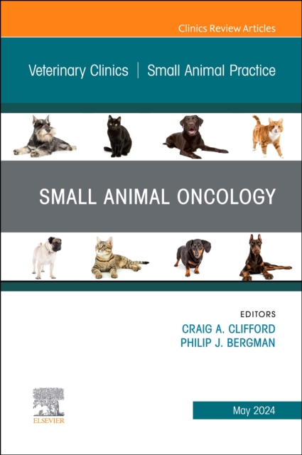 Small Animal Oncology, An Issue of Veterinary Clinics of North America: Small Animal Practice