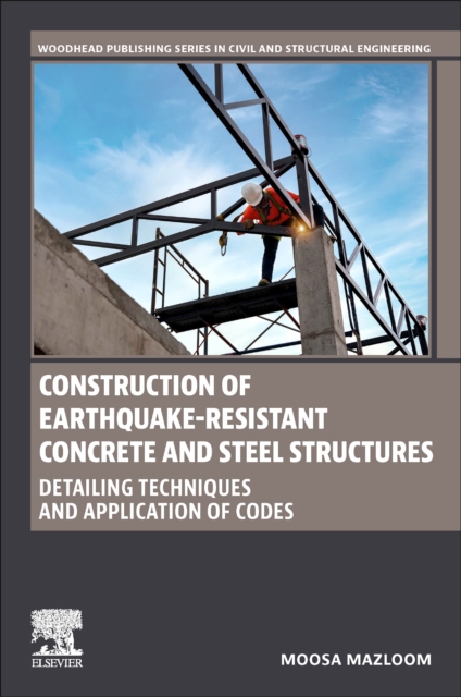 Construction of Earthquake-Resistant Concrete and Steel Structures
