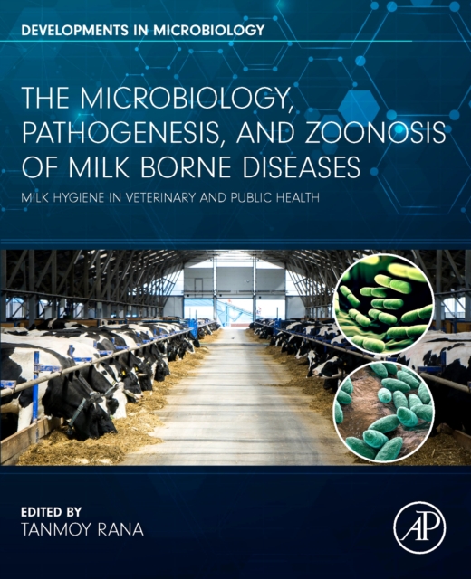 Microbiology, Pathogenesis and Zoonosis of Milk Borne Diseases