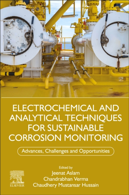 Electrochemical and Analytical Techniques for Sustainable Corrosion Monitoring