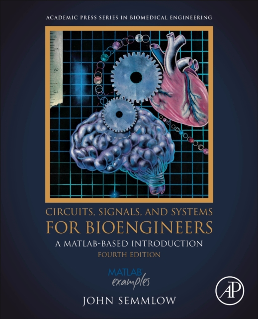 Circuits, Signals and Systems for Bioengineers