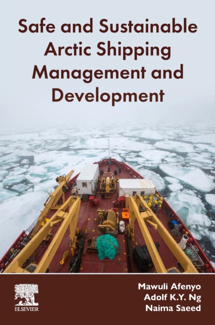 Safe and Sustainable Arctic Shipping Management and Development