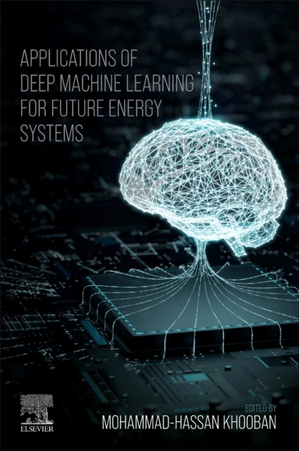 Applications of Deep Machine Learning in Future Energy Systems