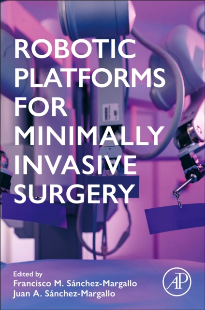 Robotic Platforms for Minimally Invasive Surgery