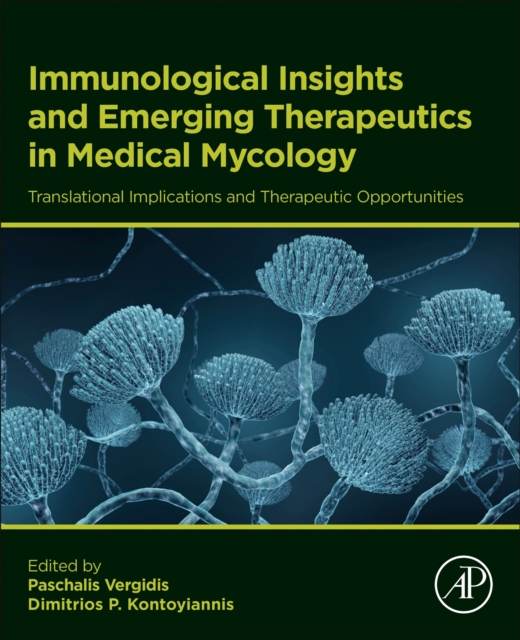 Immunological Insights and Emerging Therapeutics in Medical Mycology