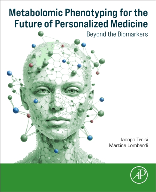 Metabolomic Phenotyping for the Future of Personalized Medicine